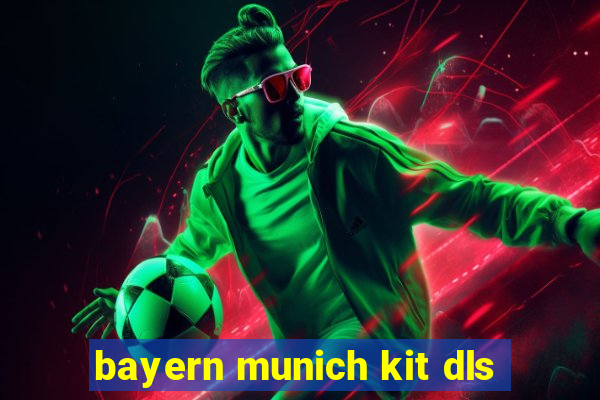 bayern munich kit dls